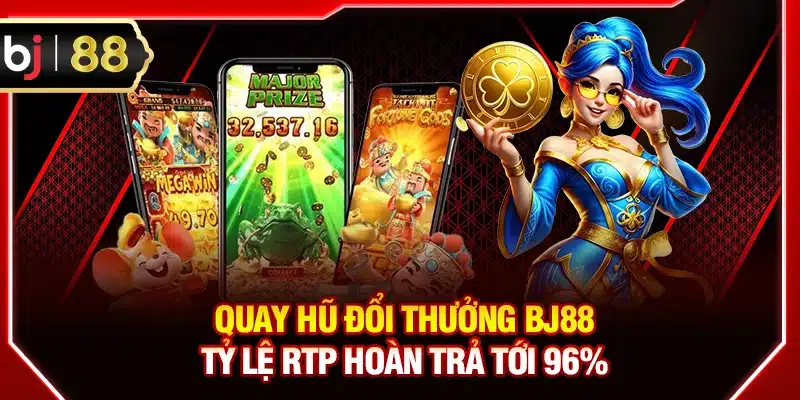 Quay hũ đổi thưởng BJ88 hỗ trợ trên nhiều thiết bị